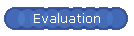 Evaluation